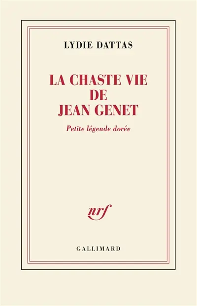 La chaste vie de Jean Genet : petite légende dorée