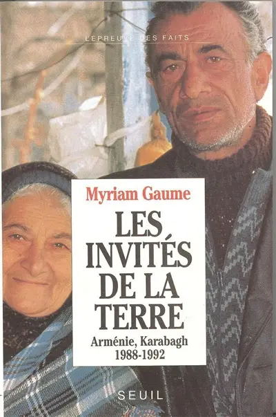Les Invités de la terre : Arménie, Karabagh, 1988-1992