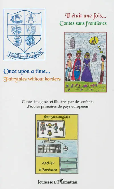 Il était une fois... contes sans frontières. Once upon a time... fairytales without borders