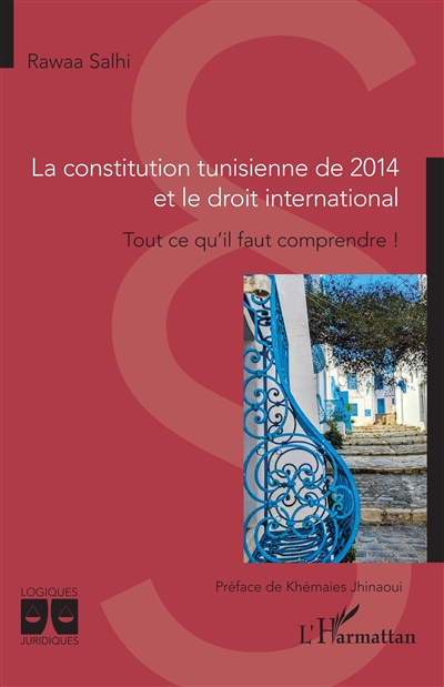 La constitution tunisienne de 2014 et le droit international : tout ce qu'il faut comprendre !