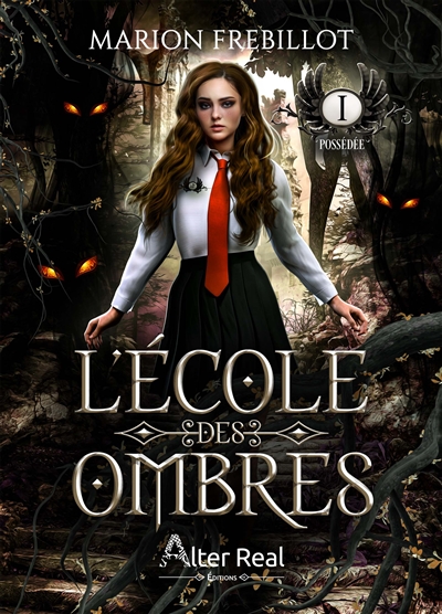 L'école des ombres. Vol. 1. Possédée