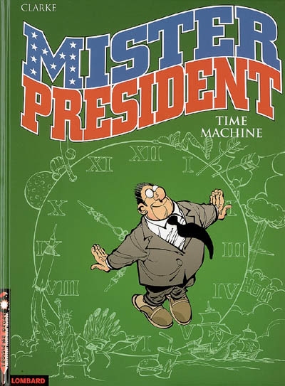 mister president. vol. 3. time machine