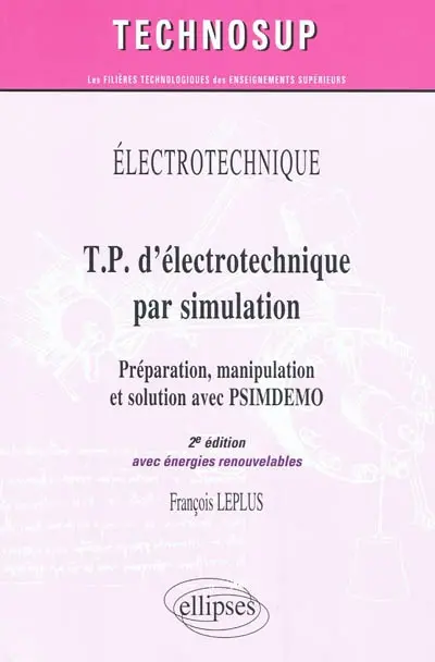 TP d'électrotechnique par simulation : préparation, manipulation et solution par PSIMDEMO avec énergies renouvelables TP d'électrotechnique par simulation : préparation, manipulation et solution par PSIMDEMO avec énergies renouvelables