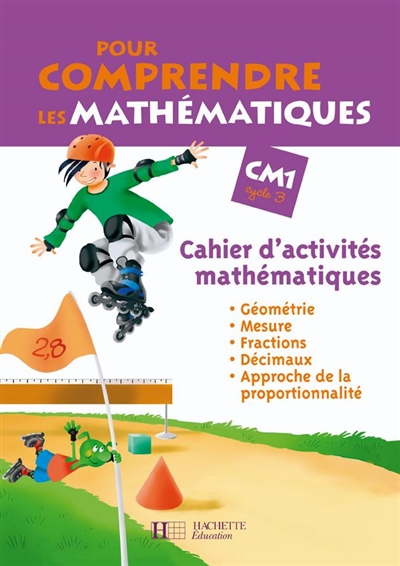 Pour comprendre les mathématiques, CM1, cycle 3 : cahier d'activités mathématiques