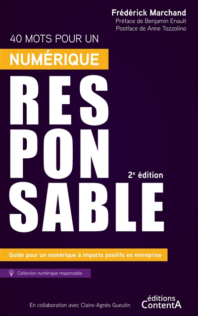 40 mots pour un numérique responsable : 2e édition : Guide pour un numérique à impacts positifs en entreprise