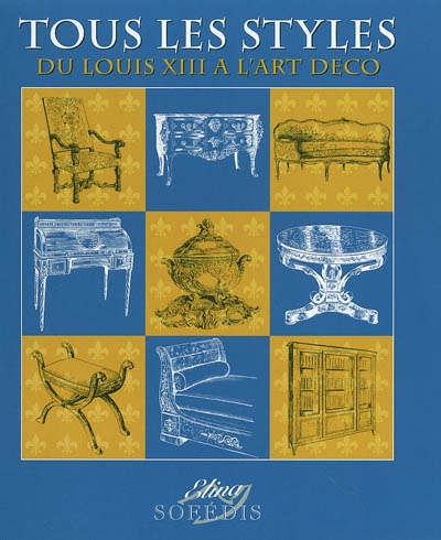 Tous les styles : du Louis XIII à l'Art déco