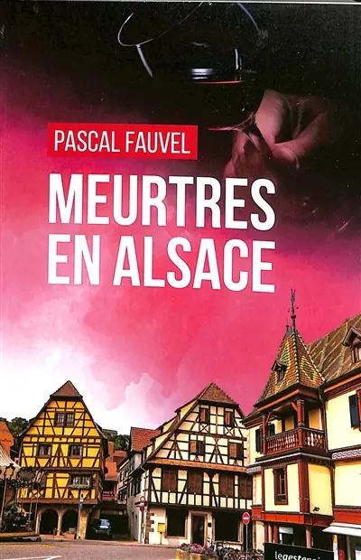 Meurtres en Alsace : Colmar en cuisine !