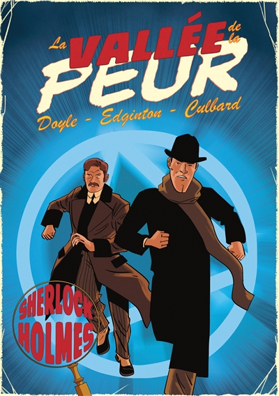 Sherlock Holmes. La vallée de la peur : une histoire illustrée de Sherlock Holmes