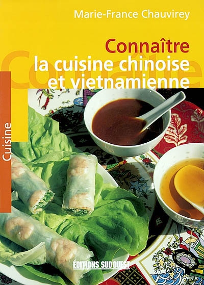 Connaître la cuisine chinoise et vietnamienne