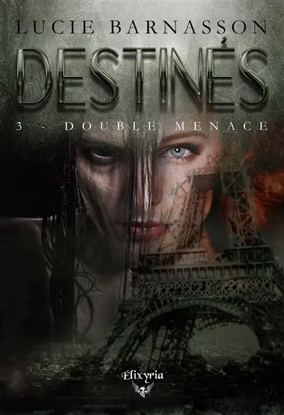 Destinés : 3 : Double menace