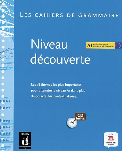 Les cahiers de grammaire, niveau découverte A1 avec 1 Cd