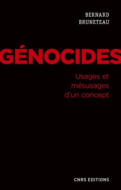 Génocides : usages et mésusages d'un concept