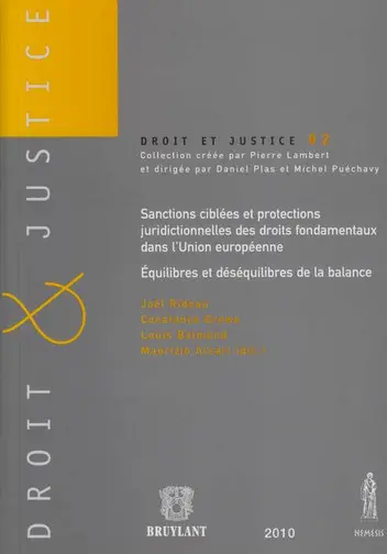 Sanctions ciblées et protections juridictionnelles des droits fondamentaux dans l'Union européenne : équilibres et déséquilibres de la balance