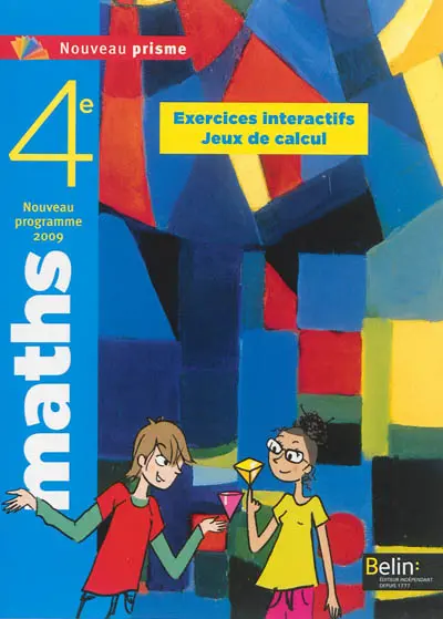 Maths, 4e : nouveau programme 2009 : exercices interactifs, jeux de calcul