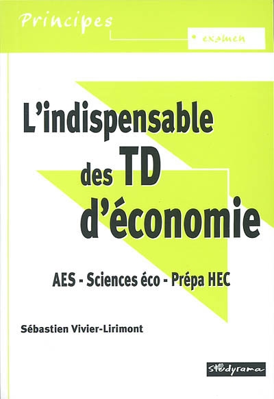 L'indispensable des TD d'économie : AES, sciences éco, prépa HEC