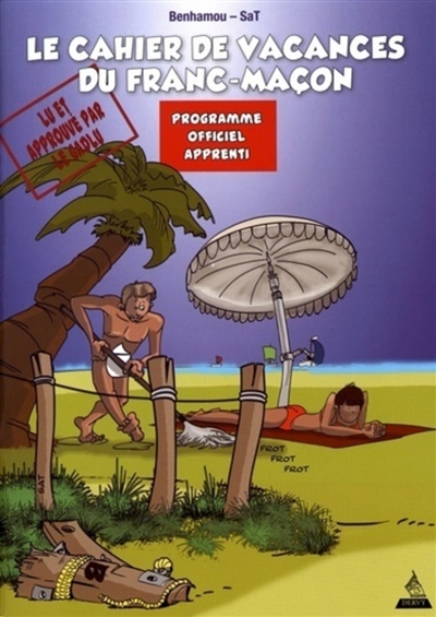Le cahier de vacances du franc-maçon : programme officiel apprenti