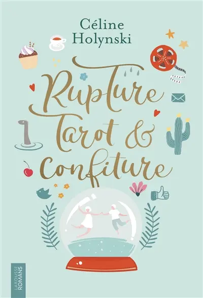 Rupture, tarot & confiture