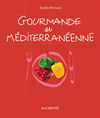 Gourmande et méditerranéenne