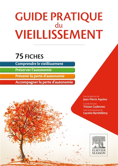 Guide pratique du vieillissement : 75 fiches pour la préservation de l'autonomie par les professionnels de santé