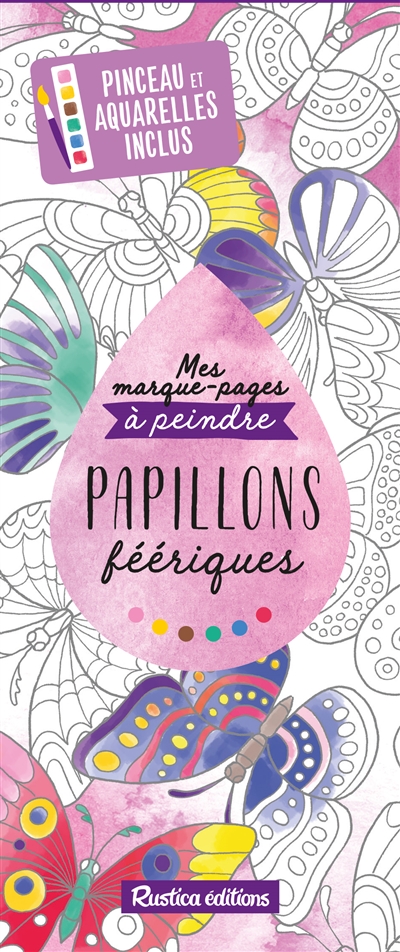 Papillons féériques : mes marque-pages à peindre