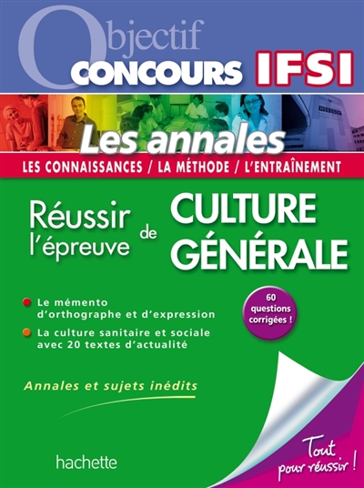 IFSI : réussir l'épreuve de culture générale : annales et sujets inédits, 60 questions corrigées !