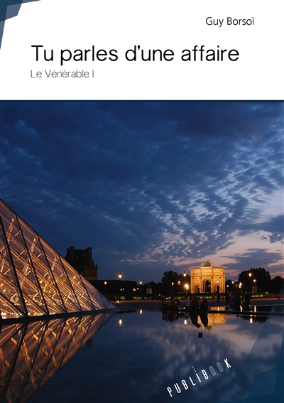 Tu parles d'une affaire : Le Vénérable I