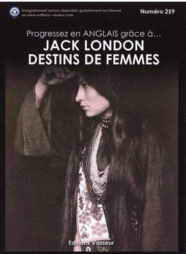 Progresser en anglais grâce à... Jack London, Destins de femmes