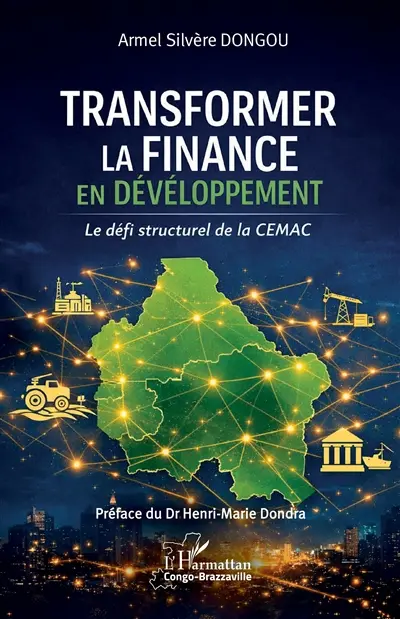 Transformer la finance : le défi structurel de la Cemac