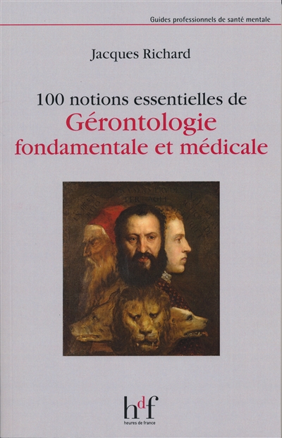 100 notions essentielles de gérontologie fondamentale et médicale