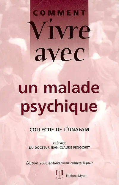 Comment vivre avec un malade psychique