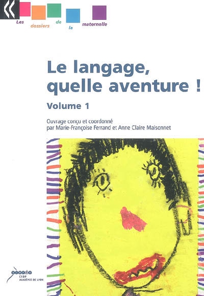 Le langage, quelle aventure !. Vol. 1