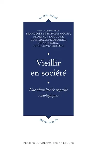 Vieillir en société : une pluralité de regards sociologiques