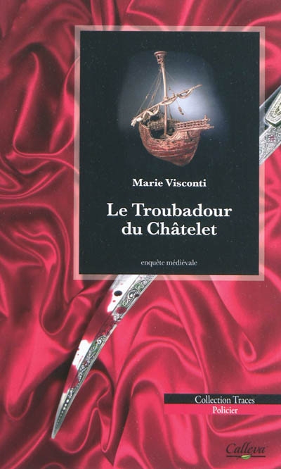 Le troubadour du Châtelet : enquêt médiévale