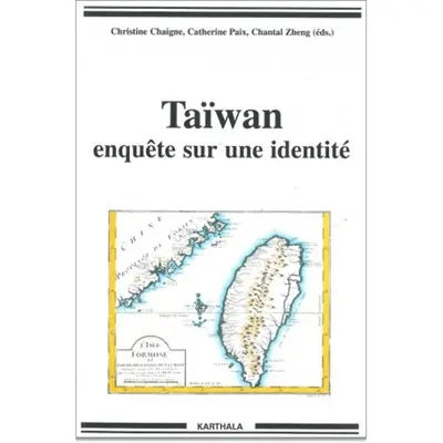 Taïwan : enquête sur une identité