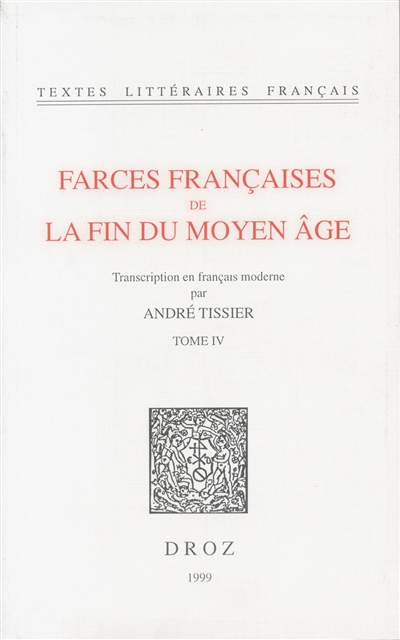 Farces françaises de la fin du Moyen Age. Vol. 4