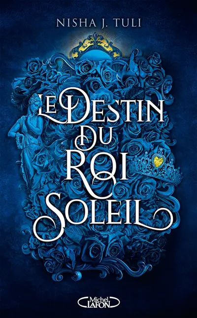 Les artefacts d'Ouranos. Vol. 3. Le destin du Roi Soleil