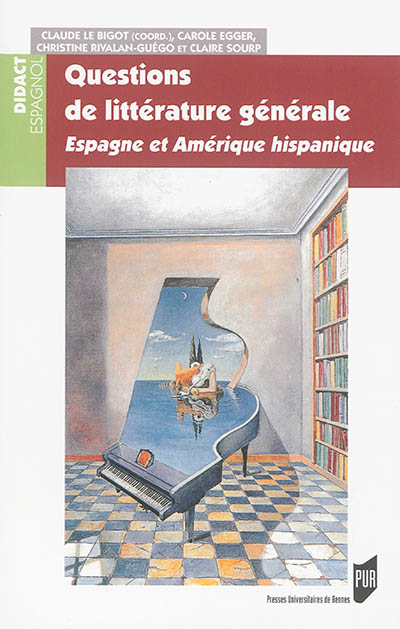 Questions de littérature générale : Espagne et Amérique hispanique