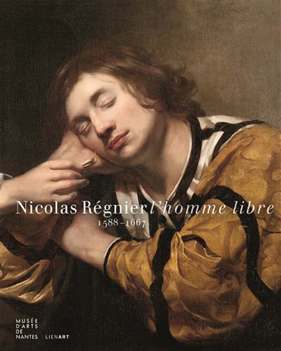 Nicolas Régnier, l'homme libre : v. 1588-1667