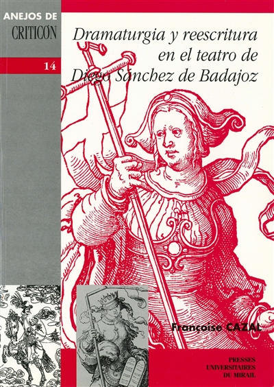 Dramaturgia y reescritura : en el teatro de Diego Sanchez de Badajoz