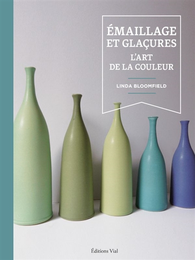 Emaillage et glaçures :...