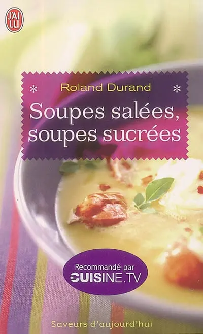 Soupes salées, soupes sucrées