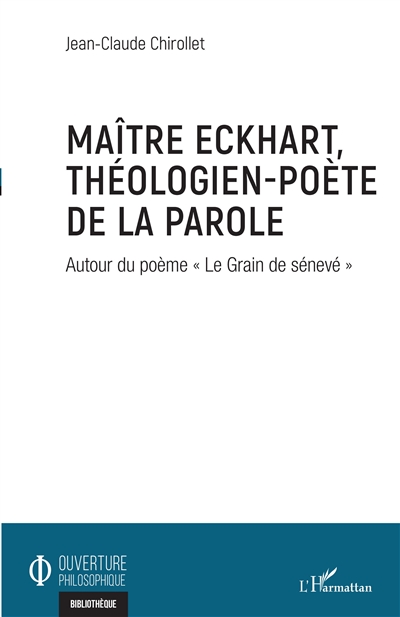 Maître Eckhart, théologien-poète de la parole : autour du poème Le grain de sénevé