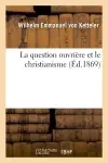 La question ouvrière et le christianisme
