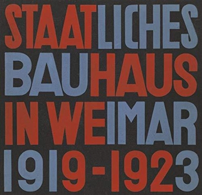 Staatliches Bauhaus in Weimar 1919-1923 (Facsimile edition)
