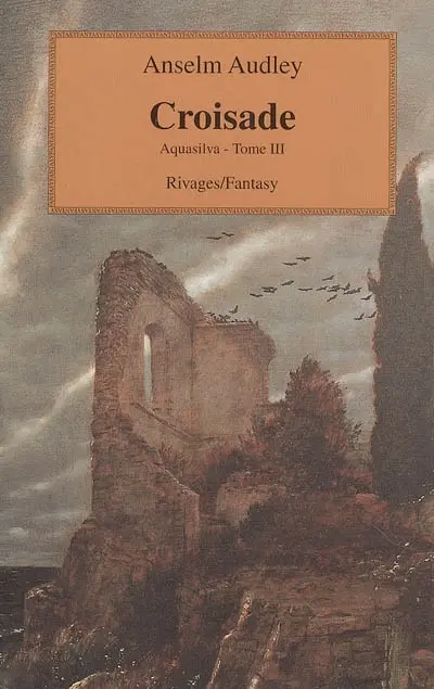 Aquasilva. Vol. 3. Croisade