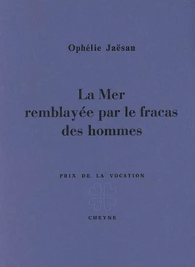 La mer remblayée par le fracas des hommes