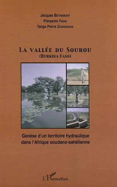 La vallée du Sourou (Burkina Faso) : genèse d'un territoire hydraulique dans l'Afrique soudano-sahélienne