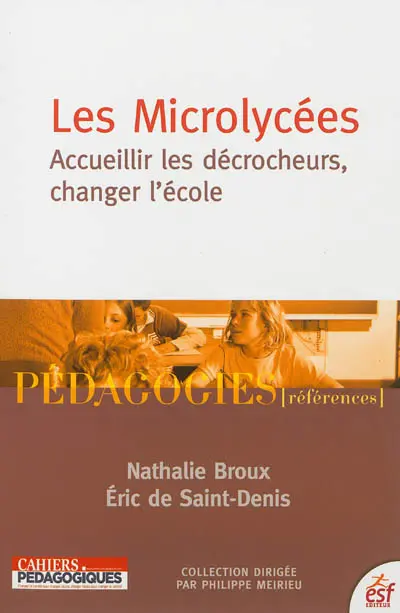 Les microlycées : accueillir les décrocheurs, changer l'école