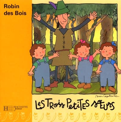 Les trois petites soeur - Robin des bois