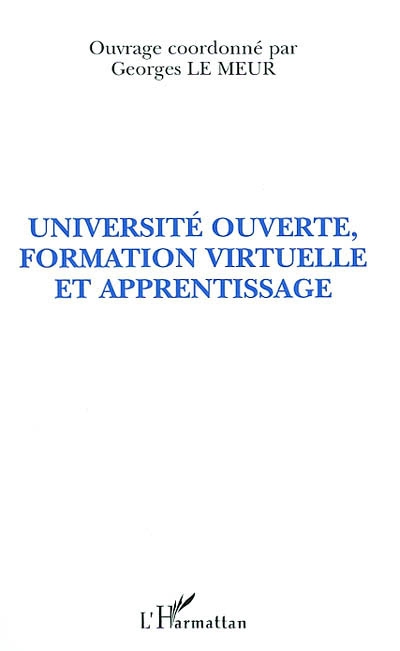 Université ouverte, formation virtuelle et apprentissage : communications francophones du cinquième Colloque européen sur l'autoformation, Barcelone, décembre 1999